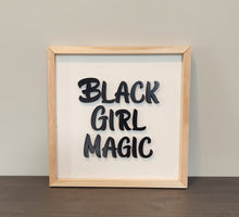 Load image into Gallery viewer, Black Girl Magic
