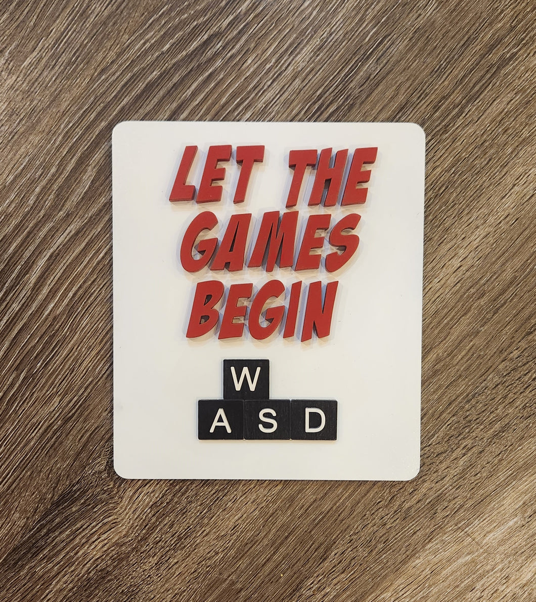 Let the games begin WASD